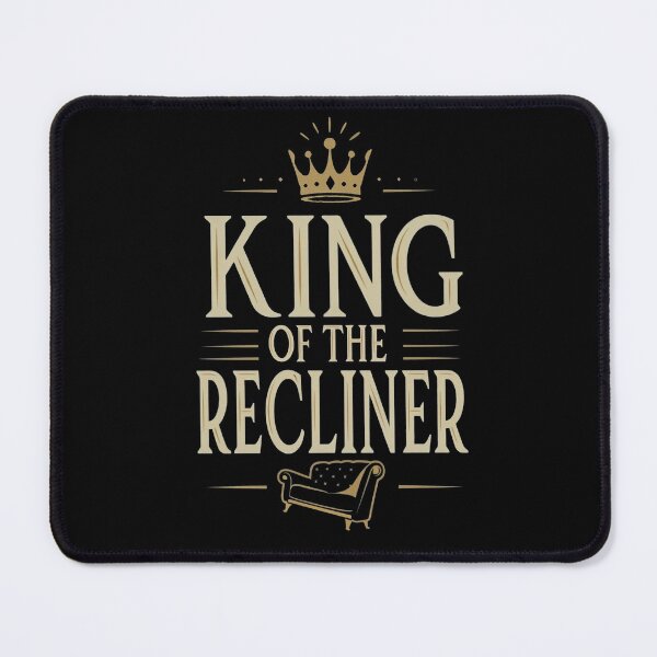 Item preview, Father's Day King of the Recliner designed and sold by 10Fold Design.