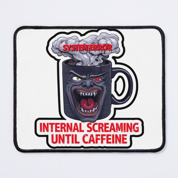 Item preview, Internal Screaming Until Caffeine Funny Coffee Monster designed and sold by MoodPeel_ .