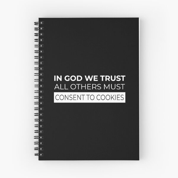 Item preview, In God We Trust All Others Must Consent To Cookies designed and sold by jp-trading.