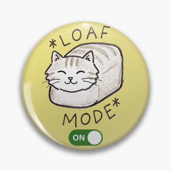 Item preview, Cute Cat Loaf Mode On  designed and sold by TackyTime.
