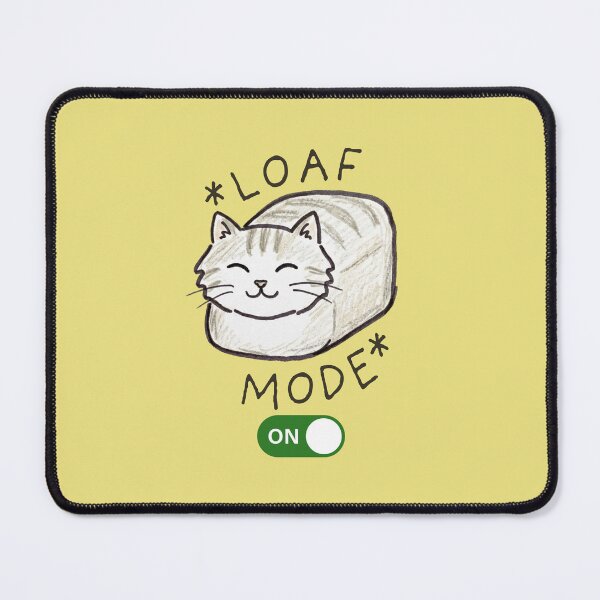 Item preview, Cute Cat Loaf Mode On  designed and sold by TackyTime.