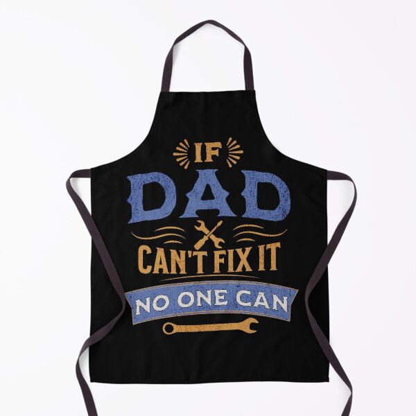 Item preview, If Dad Can't Fix It, No One Can designed and sold by Rich Summers Art.