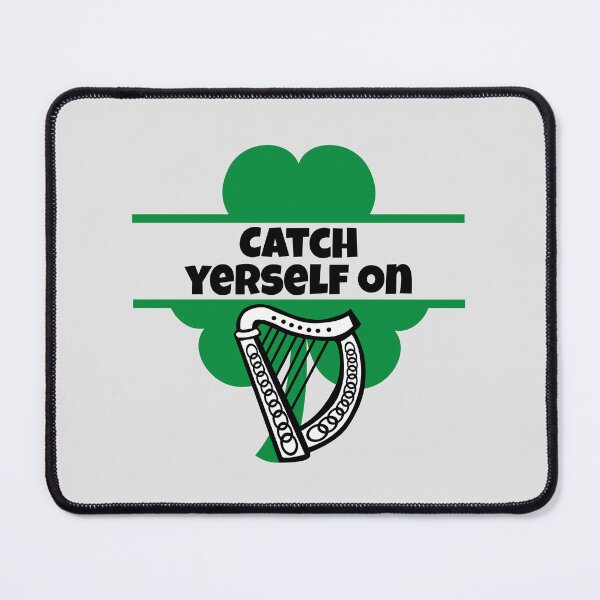 Item preview, Catch Yerself On in the Northern Irish Vernacular. designed and sold by MPC-Mince-Pies.