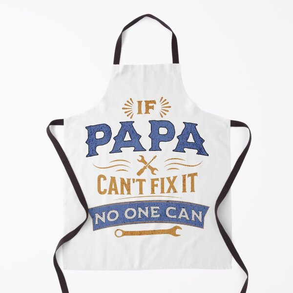 Item preview, If Papa Can't Fix It, No One Can designed and sold by Rich Summers Art.