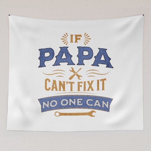 Item preview, If Papa Can't Fix It, No One Can designed and sold by Rich Summers Art.