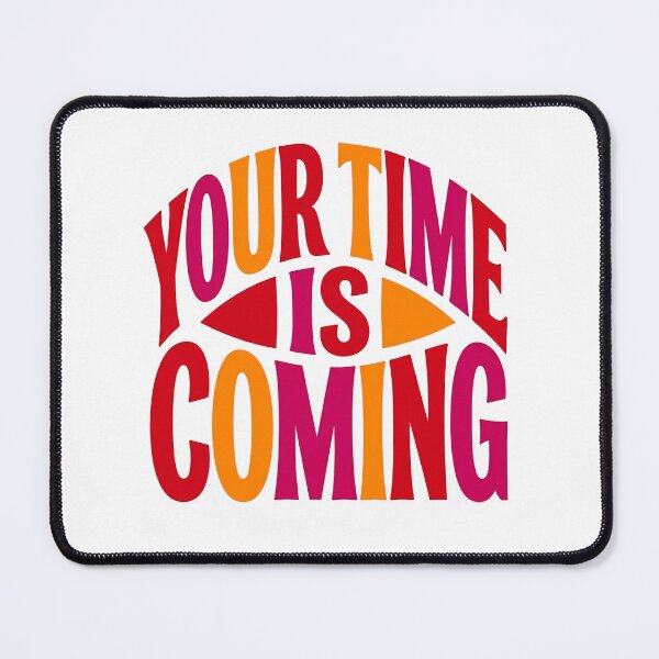 Item preview, Your Time Is Coming Vintage Power designed and sold by JulyClub.