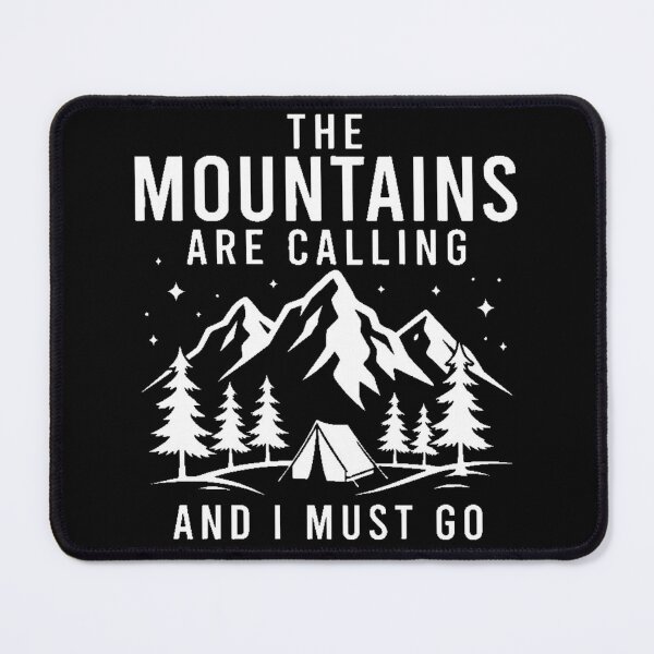 Item preview, The Mountains Are Calling And I Must Go Camping designed and sold by Syrupulse.