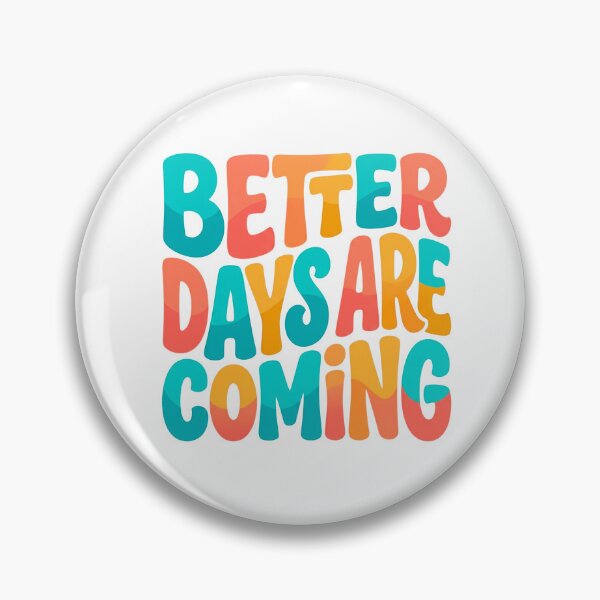 Item preview, Better Days Are Coming Retro Sunshine designed and sold by JulyClub.