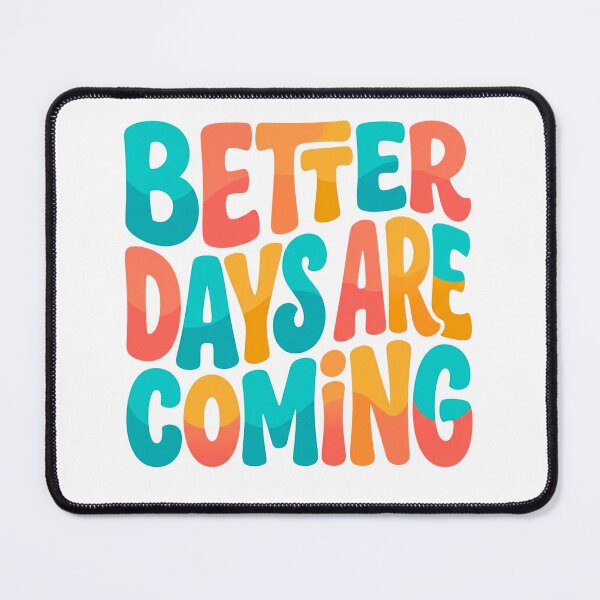 Item preview, Better Days Are Coming Retro Sunshine designed and sold by JulyClub.