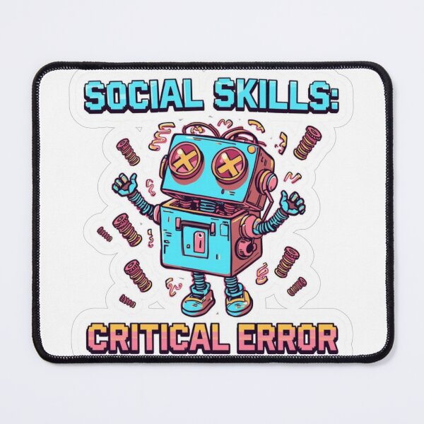 Item preview, Social Skills Critical Error Funny Robot designed and sold by MoodPeel_ .