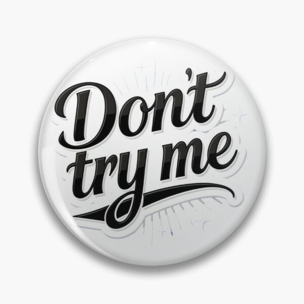 Item preview, Dont try me 2 designed and sold by XXVSHIRT.