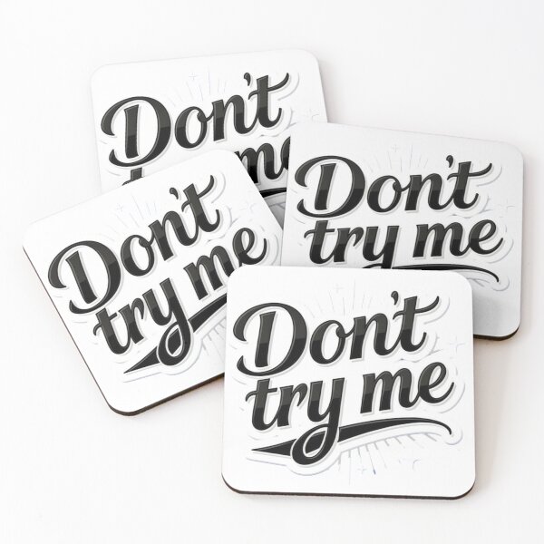 Item preview, Dont try me 2 designed and sold by XXVSHIRT.