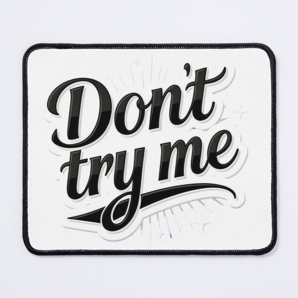 Item preview, Dont try me 2 designed and sold by XXVSHIRT.
