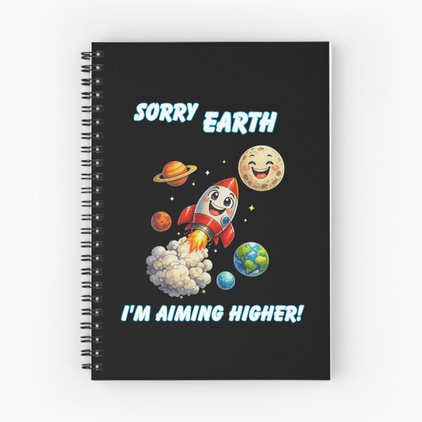 Item preview, Sorry Earth I'm Aiming Higher designed and sold by MarcinDesign.
