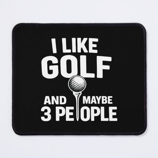 Item preview, i like golf and maybe 3 people,Funny Golf designed and sold by CloudyPress.
