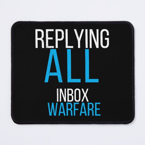 Item preview, Replying All Inbox Warfare Funny Corporate Office Worker Design designed and sold by No Excuses Supply.