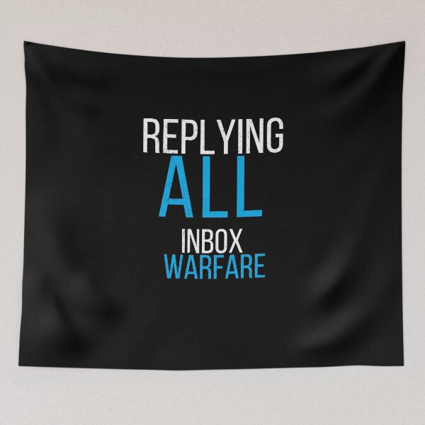 Item preview, Replying All Inbox Warfare Funny Corporate Office Worker Design designed and sold by No Excuses Supply.