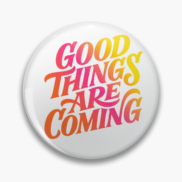 Item preview, Good Things Are Coming designed and sold by JulyClub.