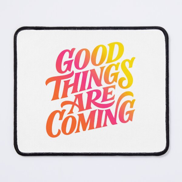 Item preview, Good Things Are Coming designed and sold by JulyClub.