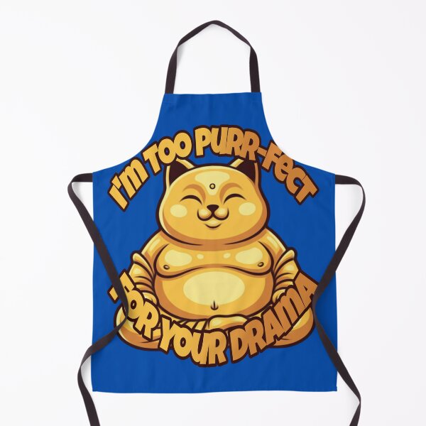 Item preview, Im Too Purr-Fect For Your Drama designed and sold by Megaera8.