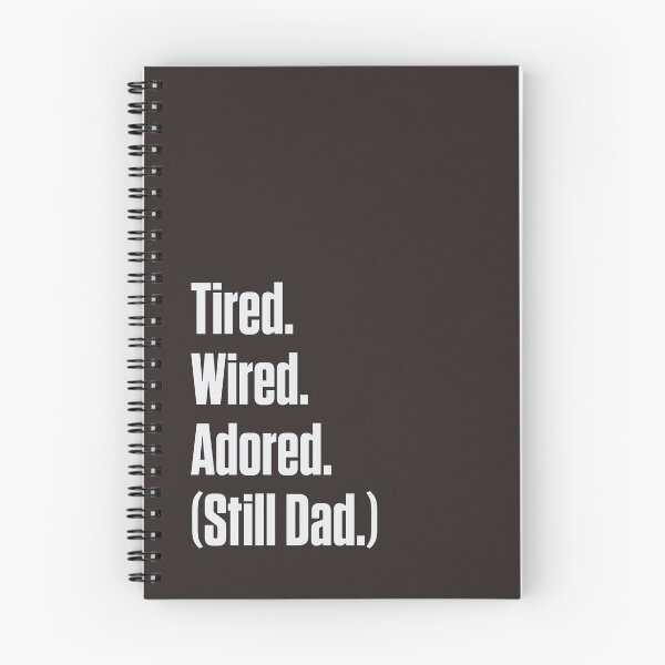 Item preview, Tired Wired Adored Still Dad Neurodivergent Father Gift designed and sold by Notty DOT.