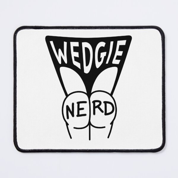 Item preview, Wedgie Nerd (B/W Version 2) designed and sold by DG-Larry.