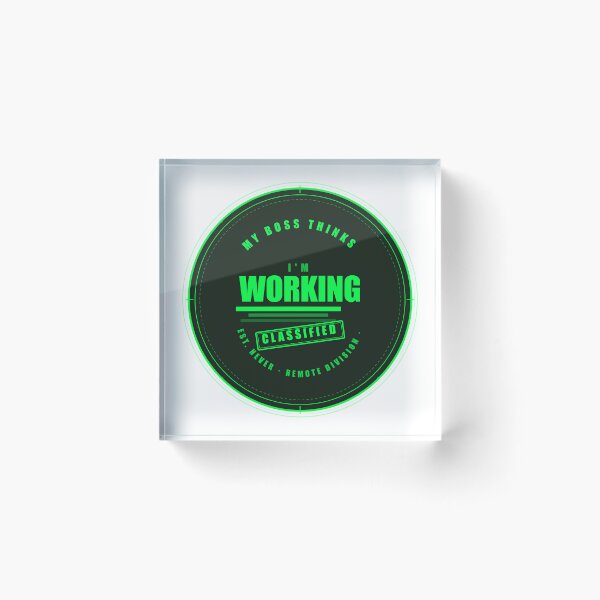 Item preview, My Boss Thinks I'm Working Classified Remote Worker Badge designed and sold by Mega-Shopping.