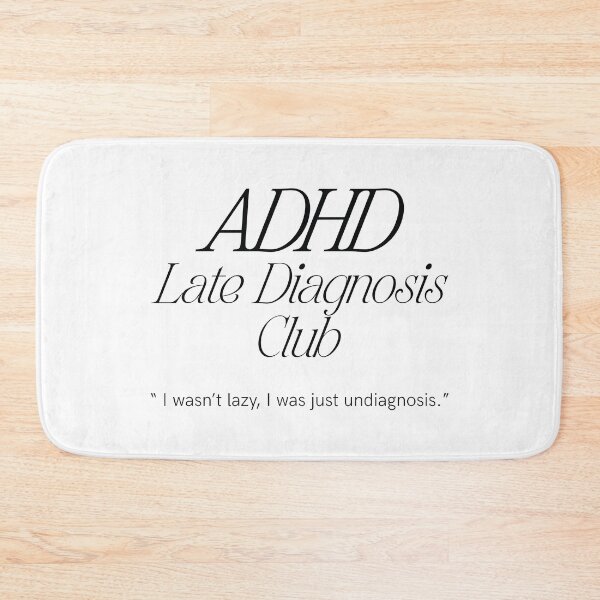 Item preview, ADHD Late Diagnosis Club designed and sold by bolimj.