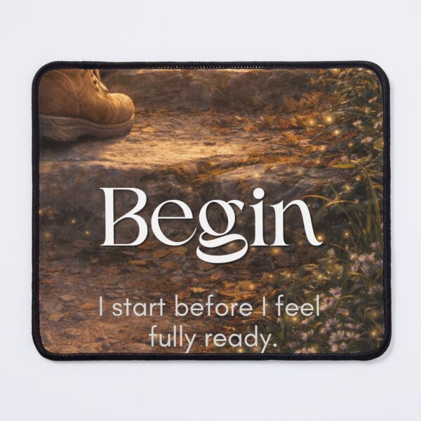 Item preview, Begin: I Start Before I Feel Fully Ready designed and sold by Compass and a Camera.