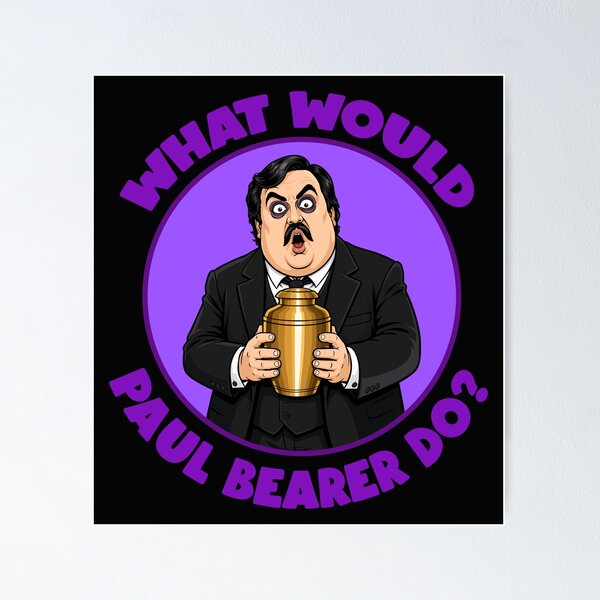 Item preview, What would Paul Bearer do? designed and sold by TeeCodes.