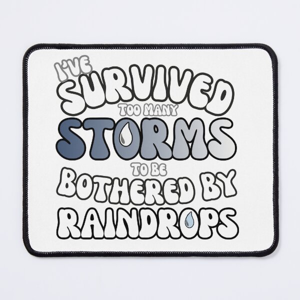 Item preview, I’ve Survived Too Many Storms To Be Bothered By Raindrops - Blue Typography  designed and sold by LAJdesigns.