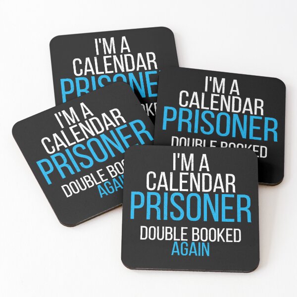 Item preview, I'm A Calendar Prisoner Double Booked Again Funny Office Worker Design designed and sold by No Excuses Supply.