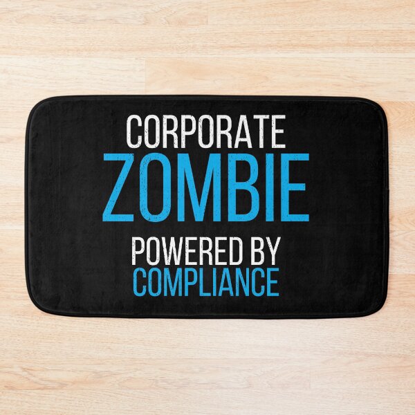 Item preview, Corporate Zombie Powered By Compliance Funny Office Worker Design designed and sold by No Excuses Supply.