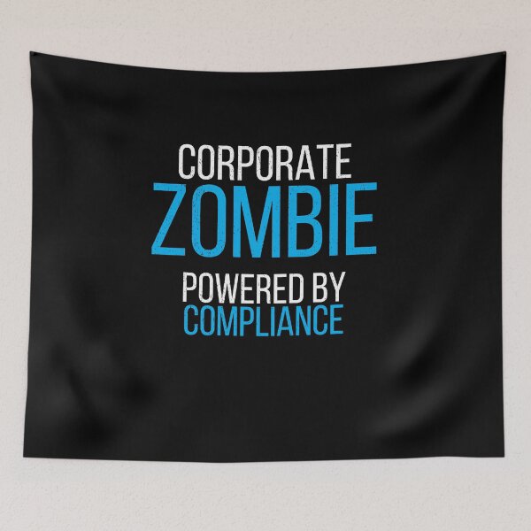 Item preview, Corporate Zombie Powered By Compliance Funny Office Worker Design designed and sold by No Excuses Supply.