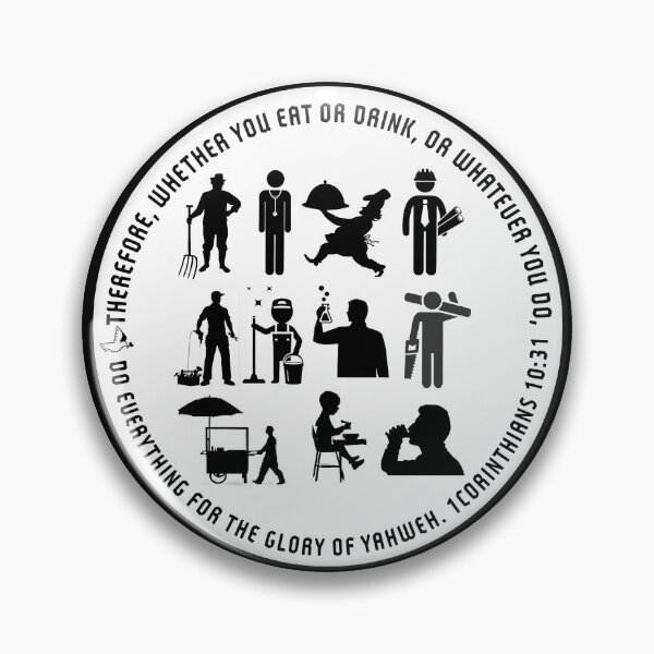 Item preview, THEREFORE, WHETHER YOU EAT OR DRINK, OR WHATEVER YOU DO, DO EVERYTHING FOR THE GLORY OF YAHWEH. 1 CORINTHIANS 10:31 designed and sold by RISE AND SHINE.