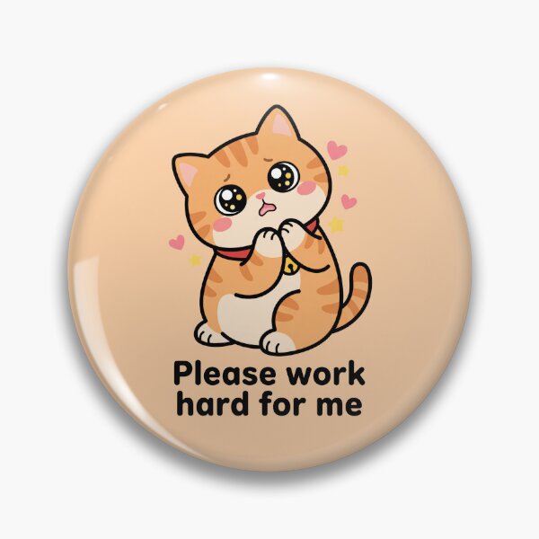 Item preview, Please Work Hard For Me - Cute Pleading Orange Cat designed and sold by Frezcola.