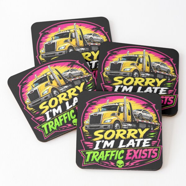 Item preview, Funny Tow Truck Driver Sorry I'm Late Traffic Exists designed and sold by kakmi-art.