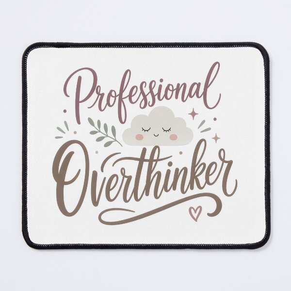 Item preview, Professional Overthinker designed and sold by aloefx.