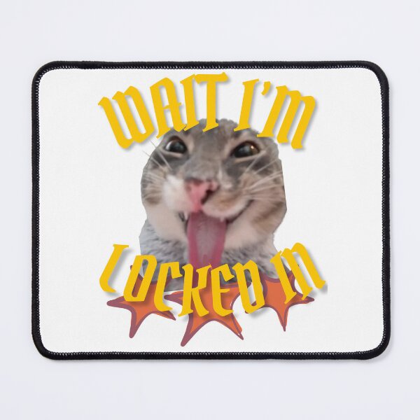 Item preview, Wait I'm Locked In Cat Meme  designed and sold by 0sunchild0.