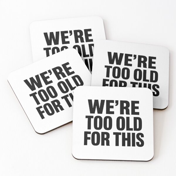 Item preview, We're Too Old For This Minimalist Streetwear Ironic Slogan designed and sold by P4trick98.