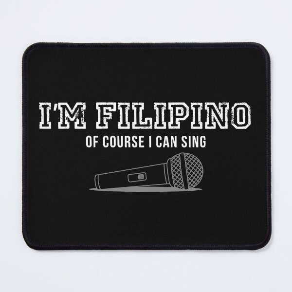Item preview, I'm Filipino, of course I can sing designed and sold by TeeCodes.