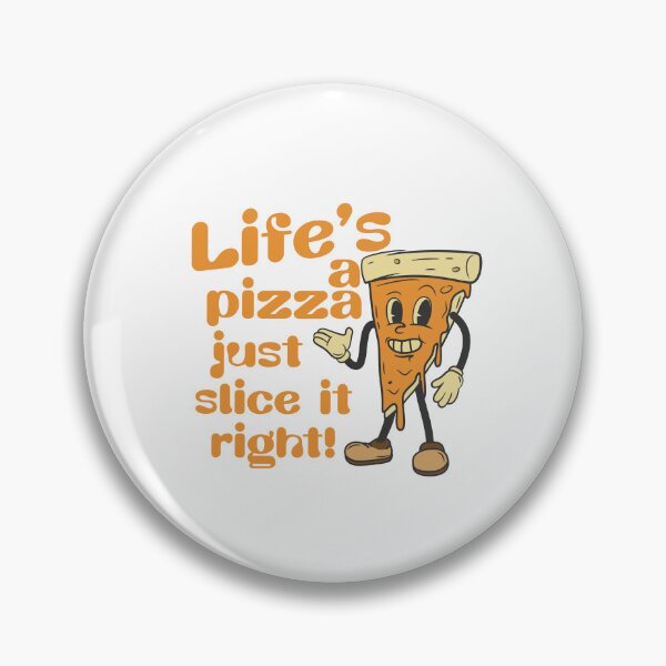 Item preview, Lifes A Pizza Just Slice It Right designed and sold by drchzak.