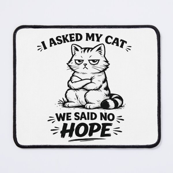 Item preview, I Asked My Cat We Said No Hope Funny Grumpy Cat Shirt designed and sold by BlackBoneArt.