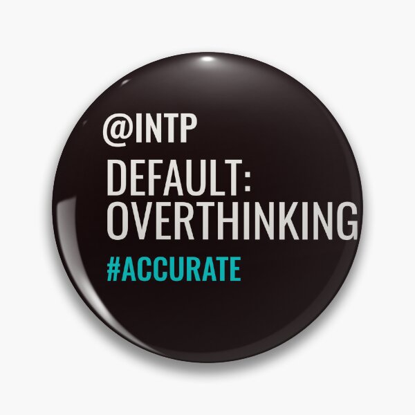 Item preview, NTP DEFAULT: OVERTHINKING #ACCURATE | MBTI COMMENTS SERIES — INTP PERSONALITY EDITION designed and sold by WitLounge.