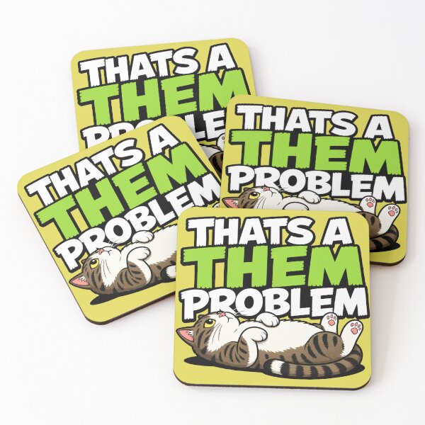 Item preview, That's a Them Problem Unbothered Cat Funny Attitude designed and sold by PlushFutura.