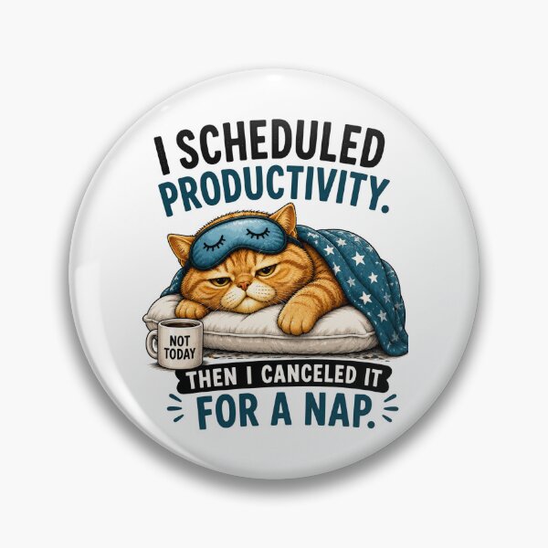Item preview, I Scheduled Productivity Then I Canceled It for a Nap Cat designed and sold by yasmh.