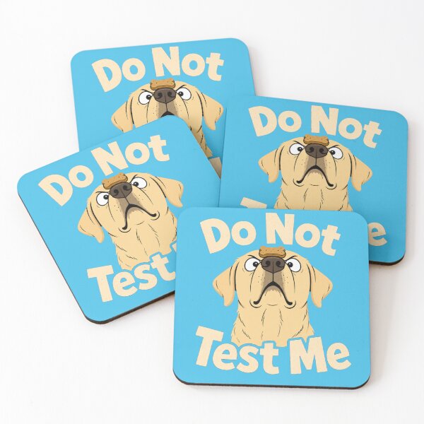 Item preview, Do Not Test Me Funny Grumpy Dog designed and sold by PlushFutura.