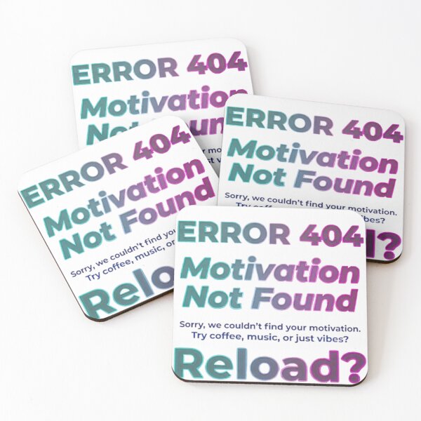 Item preview, Error 404 Motivation Not Found Funny Tech Quote designed and sold by Northern Glow Art.
