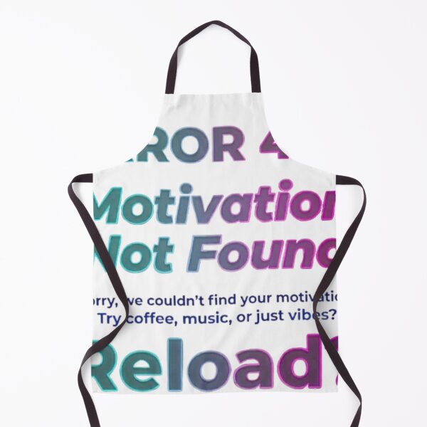 Item preview, Error 404 Motivation Not Found Funny Tech Quote designed and sold by Northern Glow Art.