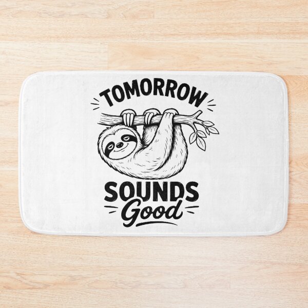 Item preview, Tomorrow Sounds Good" Funny Sloth Procrastination Design designed and sold by BlackBoneArt.
